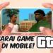 Senarai game Grand Theft Auto yang tersedia di Mobile! Layan GTA mana-mana sahaja!