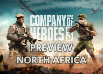 Preview Company of Heroes 3: Alami semula Perang Dunia 2 dari perspektif Afrika Utara