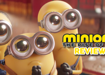 [Review] Minions: The Rise of Gru – Masih terketawa dengan gelagat lucu trio