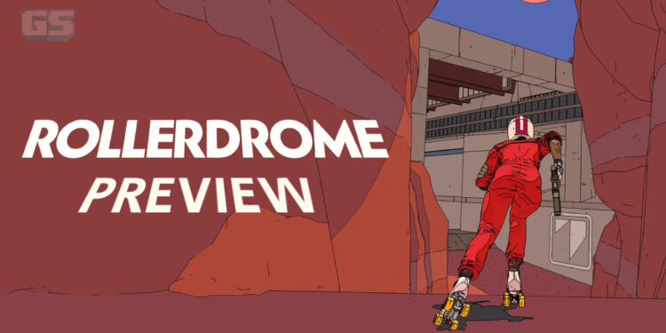 Preview Rollerdrome – Apabila sukan mengharuskan kita untuk bunuh!