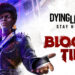 DLC Terbaru Dying Light 2 “Bloody Ties” Akan Hadir Oktober Ini! Pra-Tempah Sekarang!