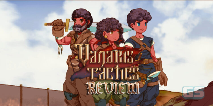 [Review] Vanaris Tactics – Game Indie Hebat Yang Diinspirasikan Daripada Final Fantasy Tactics!