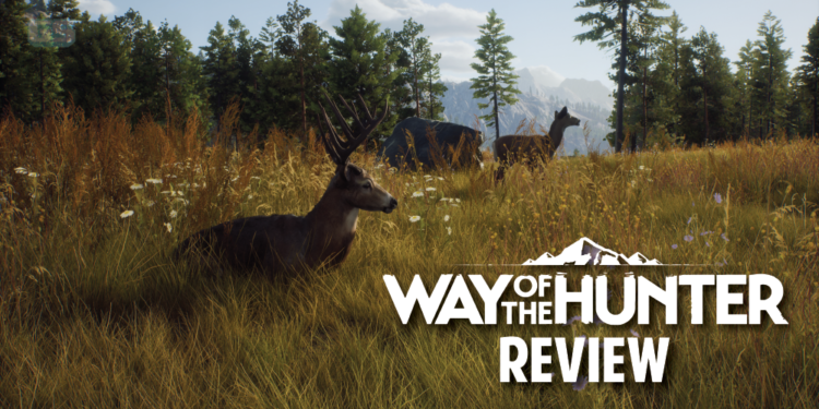 [Review] Way of the Hunter – Rasai pengalaman memburu seperti dunia sebenar