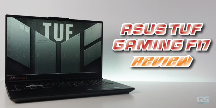 [Review] ASUS TUF Gaming F17 – Gabungan spesifikasi yang bernas & mampu milik!
