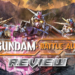 [Review] SD Gundam Battle Alliance – Misi menyelamatkan dunia dengan Gundam comel