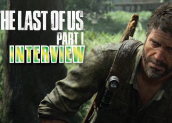 [Interview] The Last of Us Part 1 – Perjalanan remake yang mencabar bersama Director!