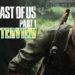 [Interview] The Last of Us Part 1 – Perjalanan remake yang mencabar bersama Director!