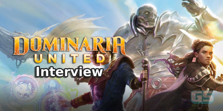 Interview MtG: Dominaria United bersama Ethan Fleischer – Terokai Semula Set Popular Bersama Pemain!