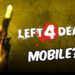 [UPDATE] Left 4 Dead 2 mungkin akan tiba di mobile, menurut info bocor!