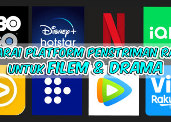 Senarai Platform Penstriman Untuk Tonton Filem dan Drama Secara Halal!