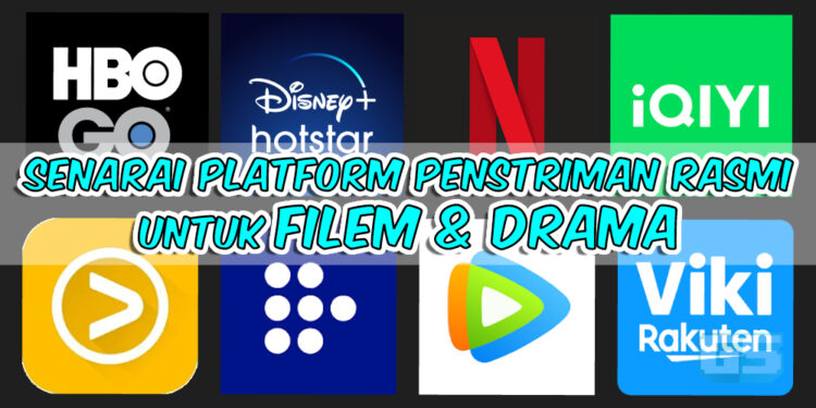 Senarai Platform Penstriman Untuk Tonton Filem dan Drama Secara Halal!