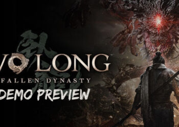 Preview Wo Long: Fallen Dynasty (Demo) – Fantasi Three Kingdoms ala-ala Dark Souls