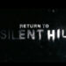 Return to Silent Hill – filem terbaru yang membawa jalan cerita seperti Silent Hill 2!