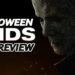 Halloween Ends [Review Tanpa Spoiler] — Haddonfield Kembali Dihantui “Michael Myers”