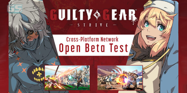 Guilty Gear -Strive- buka Network Beta Test untuk uji ciri Cross-Platform —  Tersedia sekarang!