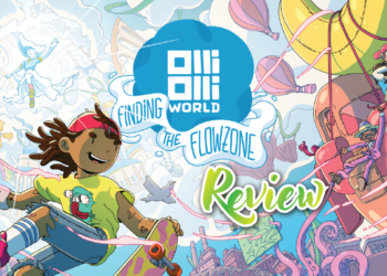 [Review] OlliOlli World: Finding the Flowzone – DLC terakhir sebagai pelengkap!
