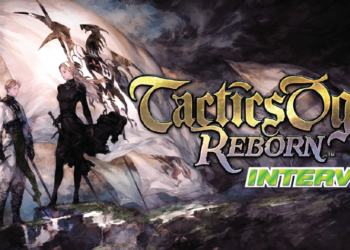 Tactics Ogre: Reborn interview bersama Hiroaki Kato & Naoyuki Takahashi
