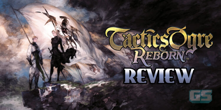 Tactics Ogre Reborn Review — Game Klasik Hebat Kembali Untuk Platform Moden!