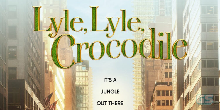 [Review] Lyle, Lyle, Crocodile – Buaya ganas pandai menyanyi & menari!