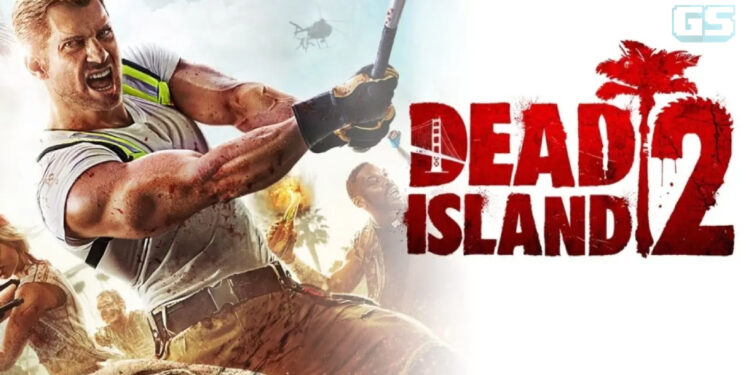 Dead Island 2 dedah visual baru, kandungan pra-pesan & Alexa Game Control!