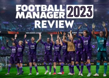 Football Manager 2023 Review — Kembali Dengan Penambahan Yang Ditunggu Peminat!