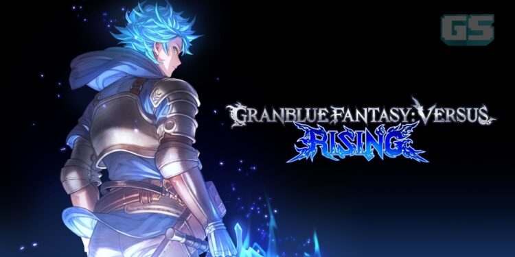 Granblue Fantasy Versus: Rising Akan Hadir ke PlayStation dan PC Pada 2023! Ada Pelbagai Penambahan Baharu!