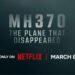 MH370: The Plane That Disappeared bakal ditayangkan di Netflix 8 Mac ini!