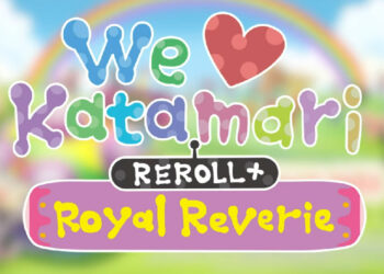 We Love Katamari REROLL+ Royal Reverie bakal dilancarkan pada 1 Jun 2023!