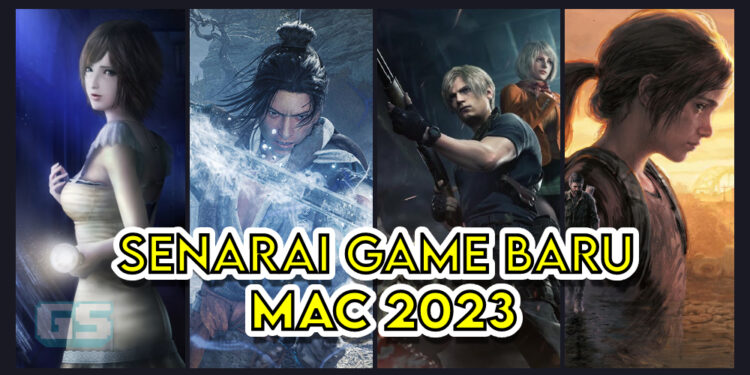 Barisan Game Baru Yang Anda Boleh Main Sepanjang Mac 2023!