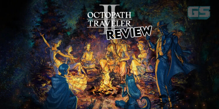 Octopath Traveler II (PS5) Review –Bermulanya Sebuah Pengembaraan Baharu!