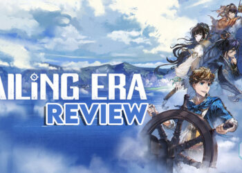 Sailing Era Review — Meneroka Lautan Luas dan Alami Budaya Pelbagai Negara!