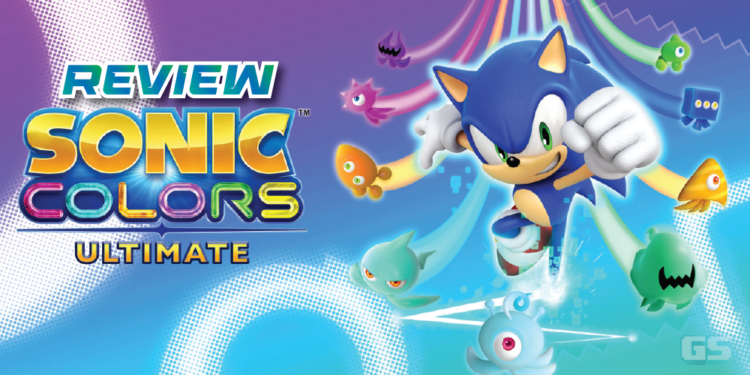 [Review] Sonic Colors: Ultimate – Kekal klasik dalam game dunia warna-warni!