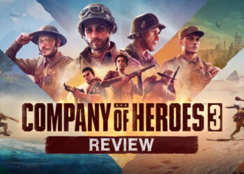 Review Company of Heroes 3 – Alami Perang Dunia Kedua secara realistik!