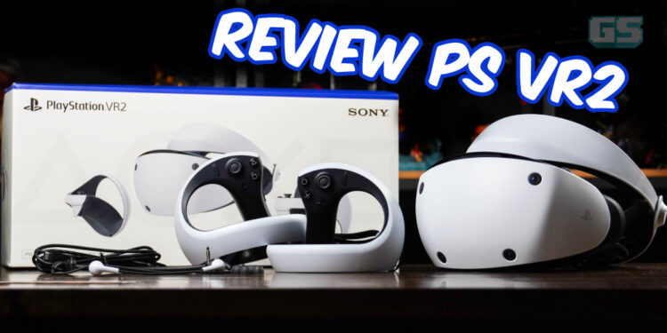 Review PS VR2 – Pakej definitif untuk penggemar realiti maya!