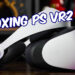 Unboxing: PlayStation VR2 akhirnya ada di tangan kami!