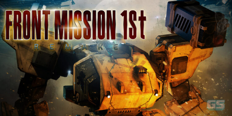 Front Mission 1st Remake Limited Edition bakal dikeluarkan di 20 April ini!