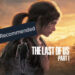 The Last of Us Part 1 PC terima kritikan negatif di Steam! Kemas kini bakal menyusul nanti