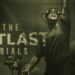 The Outlast Trials akan melancarkan akses awal pada 18 Mei di Steam & Epic Games Store!