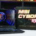 [Review] MSI Cyborg 15 – Laptop gaming cukup lengkap pada harga yang berpatutan