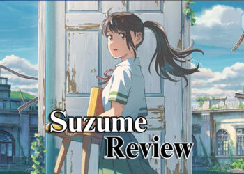 Suzume Review — Pengembaraan Mencari Pintu Mistik Bersama Sebuah Kerusi!