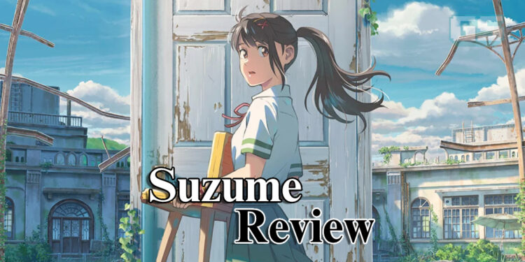 Suzume Review — Pengembaraan Mencari Pintu Mistik Bersama Sebuah Kerusi!