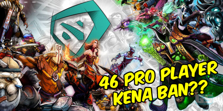 Seramai 46 pemain pro Dota 2 diharamkan di arena kompetitif termasuk 9 warga Malaysia – punca ‘main tipu’!