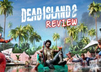 [Review] Dead Island 2 – Selamatkan diri daripada pertarungan berdarah tanpa henti!