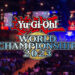 YU-GI-OH! World Championship 2023 Kembali, Akan Bermula Pada 5 Ogos Ini!