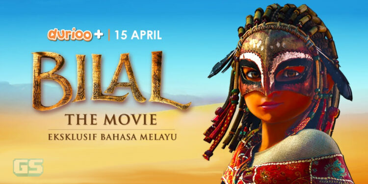 Tonton Bilal The Movie dalam Bahasa Melayu! Filem animasi berdasarkan Bilal bin Rabah