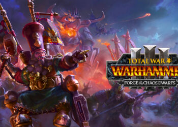 Total War: WARHAMMER III – Forge of the Chaos Dwarfs – Orang kerdil pun brutal!