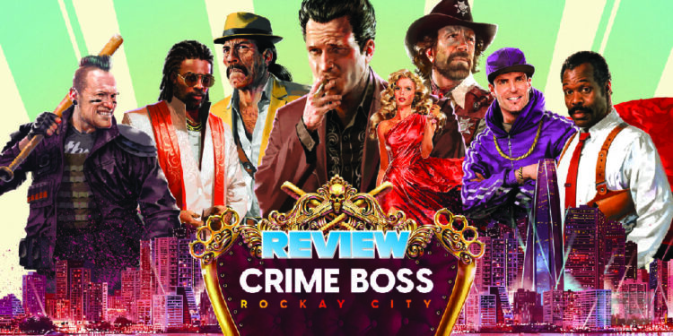 [Review] Crime Boss: Rockay City – Cuba untuk menjadi Raja dalam dunia penjenayah!