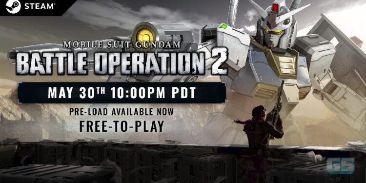 Gundam Battle Operation 2 akan dilancarkan di Steam pada 30 Mei secara PERCUMA!