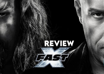 Fast X Review — Penamat Saga yang Panjang Akhirnya Bermula!