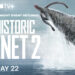 Prehistoric Planet Musim Kedua Akan Mula Debut Secara Global Pada 22 Mei Ini!